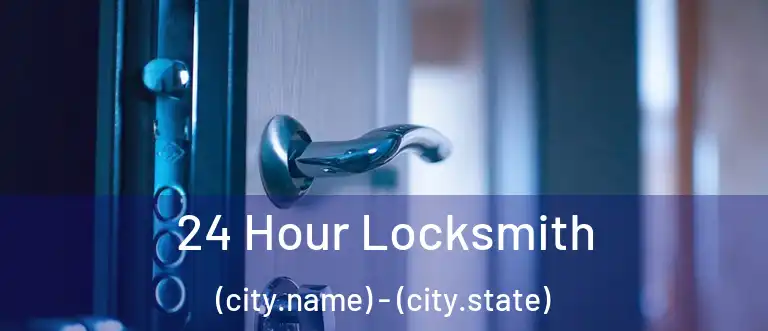  24 Hour Locksmith (city.name) - (city.state)
